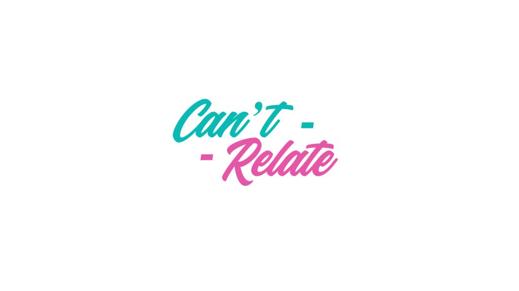 Can't-Relate-4.jpg