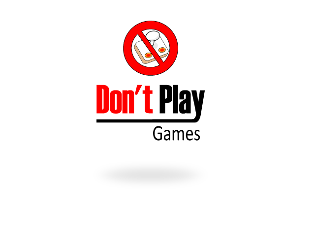 don't play games.png