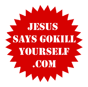 JesusSaysGoKillYourself-01_Proof.png