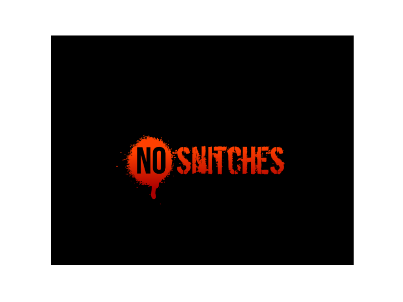 nosnitches.png