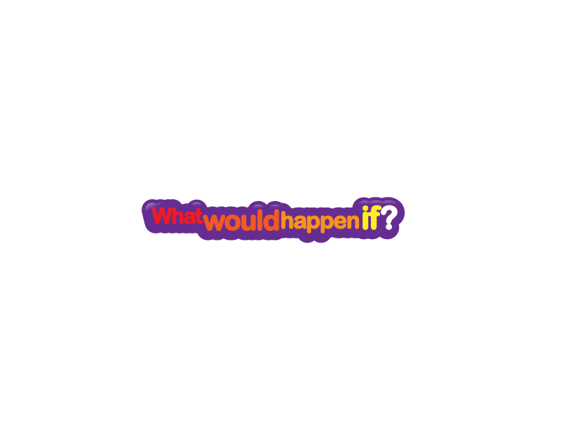whatwouldhapppenif.png